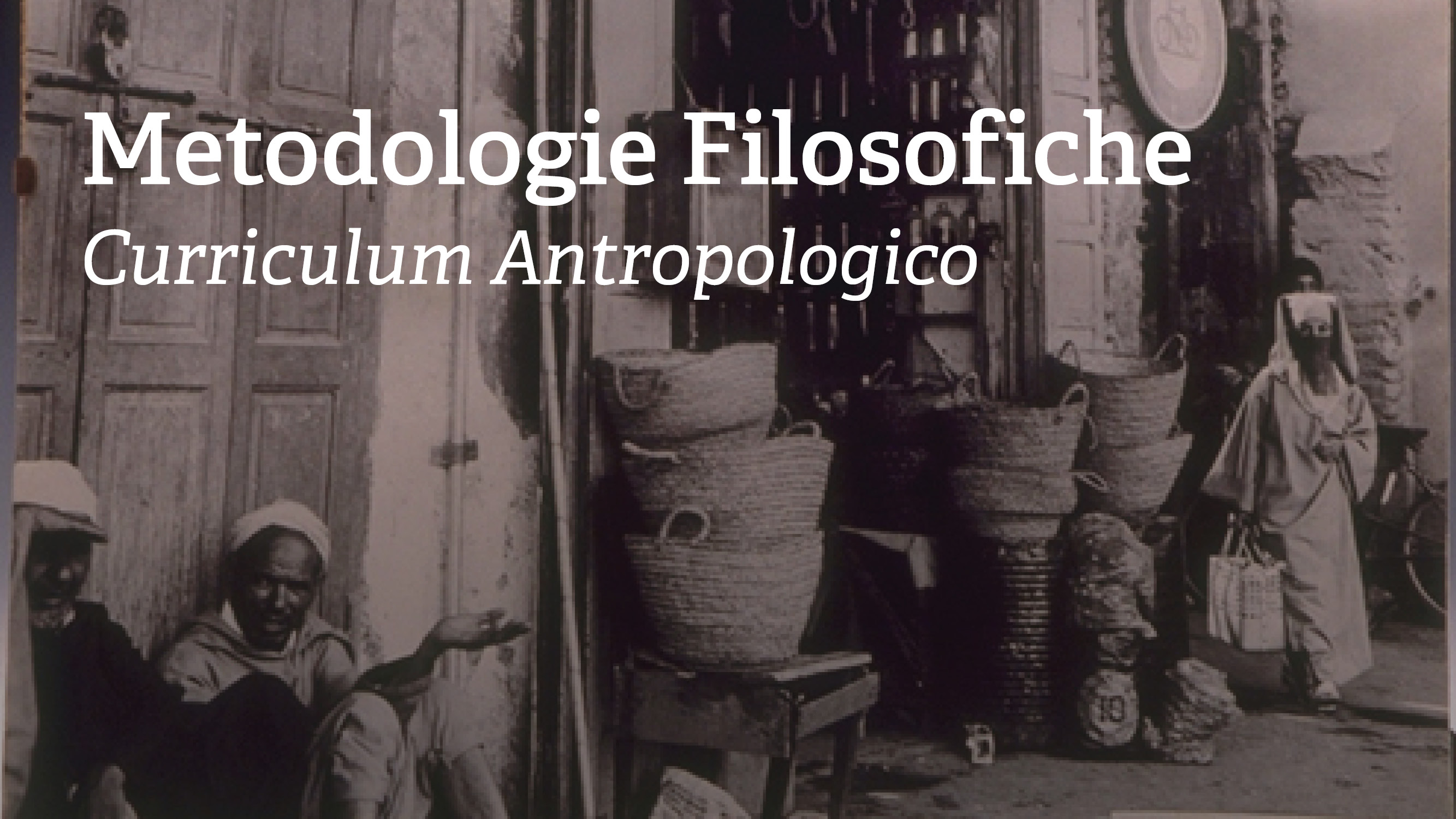 Metodologie Filosofiche - Curriculum Antropologico
