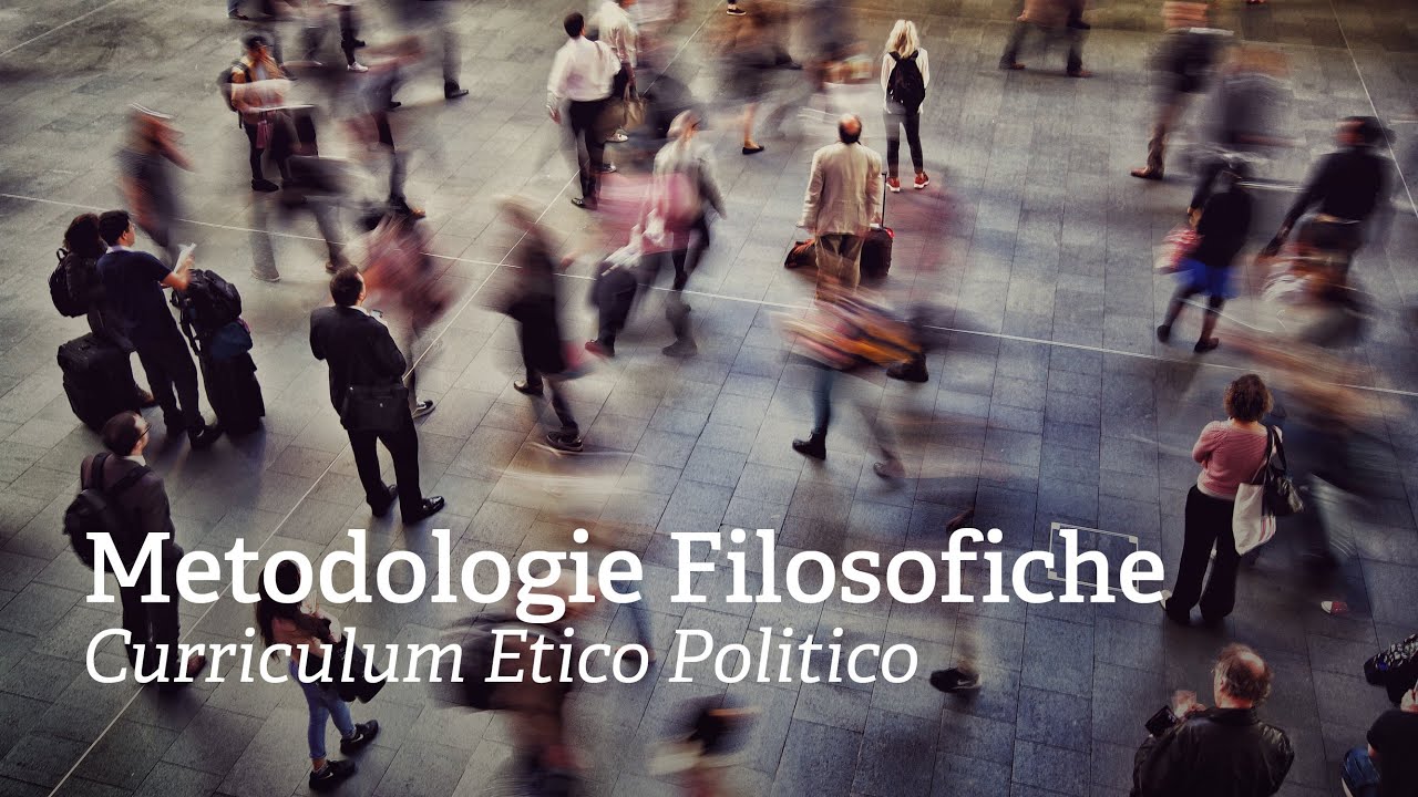 {% it %}Metodologie Filosofiche - Curriculum Etico Politico{% /it %}{% en %}Philosophical Methods - Political Ethical Curriculum{% /en %}